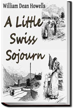 A Little Swiss Sojourn | William Dean Howells